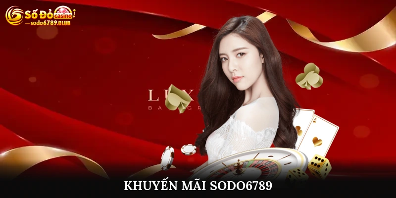 Khuyến Mãi Sodo6789