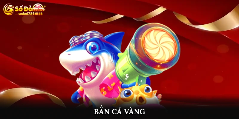 bắn cá vàng