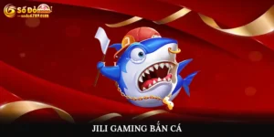 Jili Gaming Bắn Cá